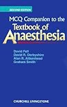 MCQ Companion to the Textbook of Anaesthesia (FRCA Study Guides) MCQ Companion to the Textbook of Anaesthesia (FRCA Study Guides)