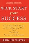 Kick Start Your Success by Romanus Wolter