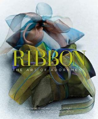 Ribbon: The Art of Adornment (Hardcover)