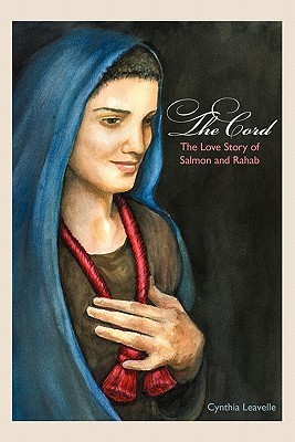 The Cord: The Love Story of Salmon and Rahab (Paperback)