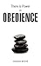 There Is Power in Obedience