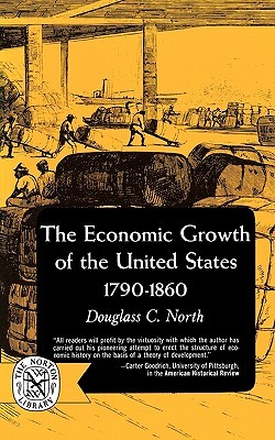 The Economic Growth of the United States: 1790-1860 (Paperback)