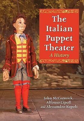 The Italian Puppet Theater: A History (Paperback)