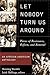 Let Nobody Turn Us Around: ...
