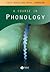 A Course in Phonology by Iggy M. Roca