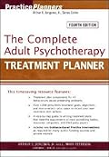 The Complete Adult Psychotherapy Treatment Planner