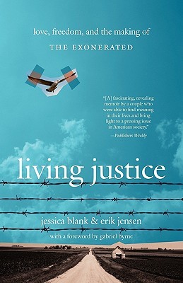 Living Justice: Love, Freedom, and the Making of The Exonerated (Paperback)