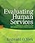 Evaluating Human Services: A Practical Approach for the Human Service Professional