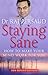 Staying Sane: How to Make Your Mind Work for You