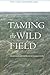 Taming the Wild Field: Colo...