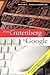 From Gutenberg to Google: Electronic Representations of Literary Texts (Volume 0)