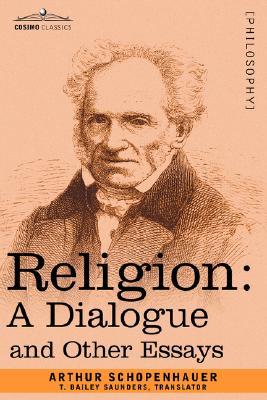 Religion: A Dialogue and Other Essays (Paperback)