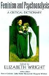 Feminism and Psychoanalysis: A Critical Dictionary (Blackwell Reference) Feminism and Psychoanalysis: A Critical Dictionary (Blackwell Reference)