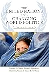 The United Nations and Changing World Politics The United Nations and Changing World Politics