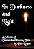 In Darkness and Light