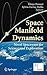 Space Manifold Dynamics: Novel Spaceways for Science and Exploration