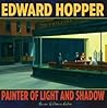 Edward Hopper: Painter of Light and Shadow