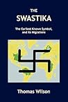 The Swastika by Thomas     Wilson