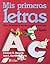 Mis primeras letras: Libro de lecturas y escritura para primer año, letra script y ligada