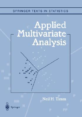 Applied Multivariate Analysis (Springer Texts in Statistics)