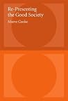 Re-presenting the Good Society (Studies in Contemporary German Social Thought)