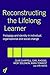 Reconstructing the Lifelong Learner by Clive Chappell