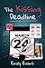 The Kissing Deadline