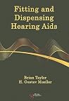 Fitting and Dispensing Hearing Aids Fitting and Dispensing Hearing Aids