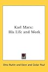Karl Marx: His Life and Work