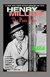 Henry Miller: The Paris Years Henry Miller: The Paris Years