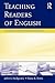 Teaching Readers of English: Students, Texts, and Contexts