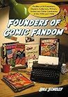Founders of Comic Fandom by Bill Schelly