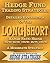 Hedge Fund Trading Strategies Detailed Explanation Of The Long Short Margin Ratio Hedge 130/30 80/20 140/60 25/75 150/50: A Moderate Strategy