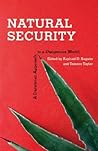 Natural Security: A Darwinian Approach to a Dangerous World Natural Security: A Darwinian Approach to a Dangerous World
