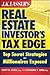 J.K. Lasser's Real Estate Investor's Tax Edge: Top Secret Strategies of Millionaires Exposed