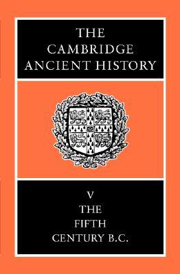 The Cambridge Ancient History, Volume 5: The Fifth Century B.C. (Hardcover)