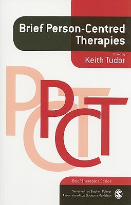 Brief Person-Centred Therapies (Brief Therapies series)