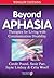 Beyond Aphasia: Therapies F...