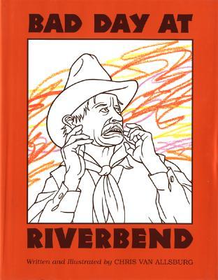 Bad Day at Riverbend: A Caldecott Winner's Surreal Western Mystery for Children (Ages 4-7)
