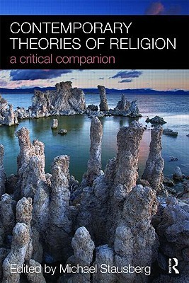 Contemporary Theories of Religion: A Critical Companion (Paperback)