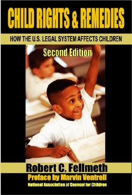 Child Rights & Remedies: How the U.S. Legal System Affects Children (Paperback)