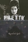 Pretty: Film and ...