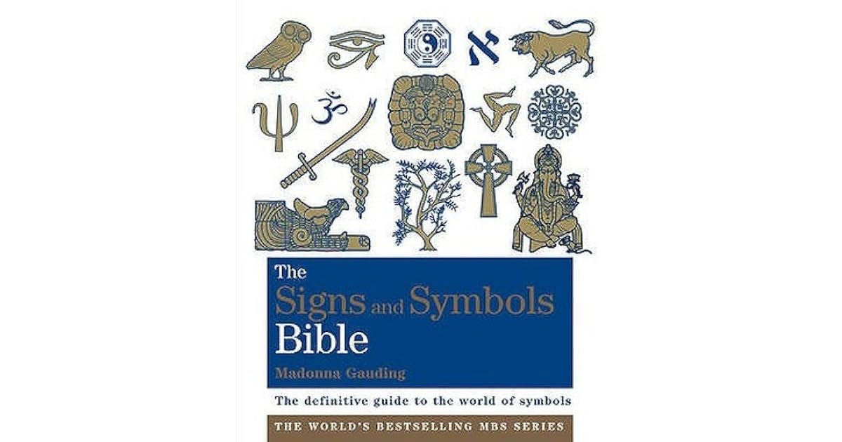The Signs and Symbols Bible The Definitive Guide to the World of