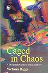 Caged in Chaos by Victoria Biggs