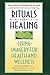 Rituals of Healing: Using Imagery for Health and Wellness
