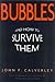 Bubbles: And How to Survive...