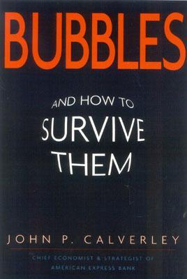 Bubbles: And How to Survive Them (Hardcover)