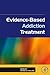 Evidence-Based Addiction Tr...