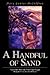 A Handful of Sand: A Love Story Woven Into Violent Class Struggle During the French Invasion of Mexico