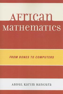 African Mathematics: From Bones to Computers (Paperback)